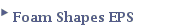 Foam Shapes EPS